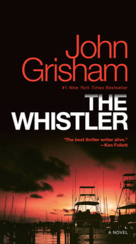 The Whistler: A Novel – Paperback By Grisham, John – VERY GOOD