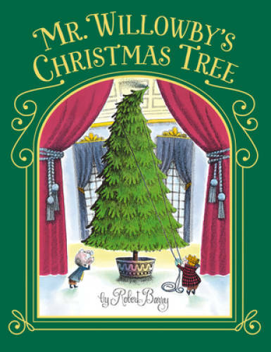 Mr. Willowby’s Christmas Tree – Hardcover By Robert Barry – VERY GOOD