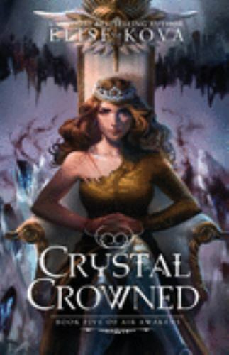 Crystal Crowned by Elise Kova: Used, please read condition notes