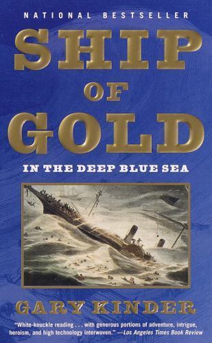 Ship of Gold in the Deep Blue Sea; Vintage – 0375703373, paperback, Gary Kinder