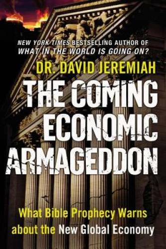 The Coming Economic Armageddon: What Bible Prophecy Warns about the New G – GOOD