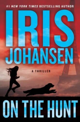 On the Hunt – Hardcover By Johansen, Iris – GOOD