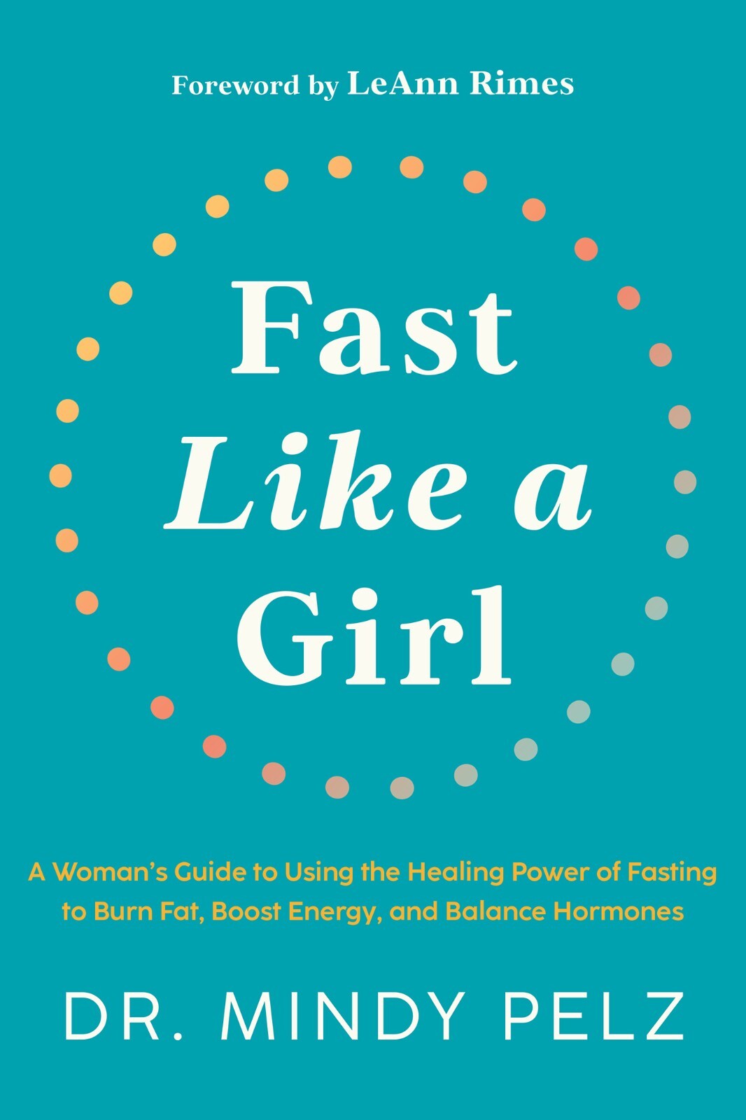 Fast Like a Girl A Woman’s Guide to Using the Healing Power USA STOCK Free Ship