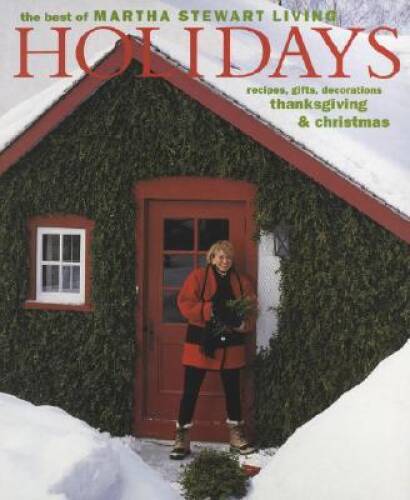 Holidays: The Best of Martha Stewart Living – Paperback – GOOD