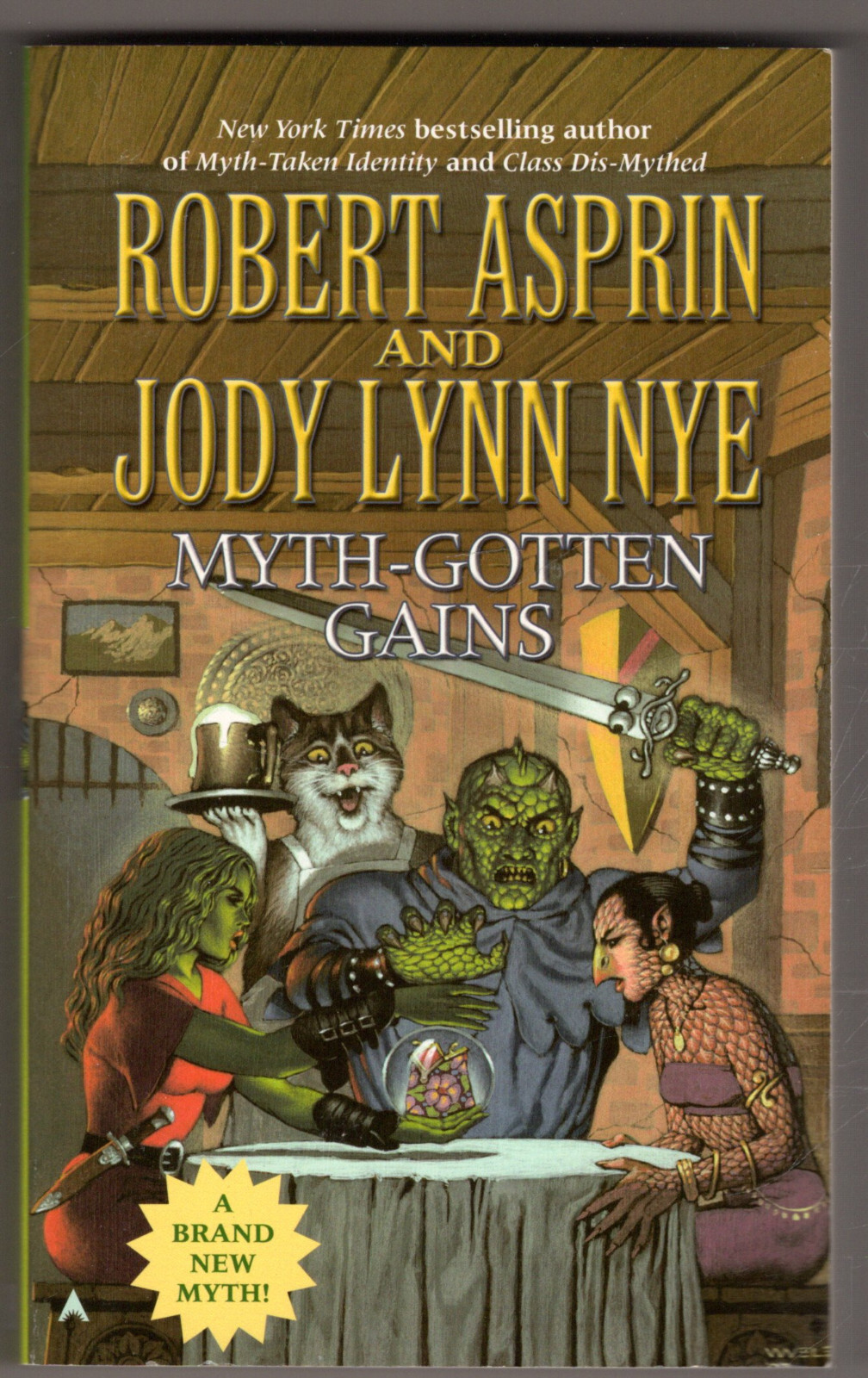 Myth-Gotten Gains (Myth Adventures) ~ Asprin, Robert; Nye, Jody Lynn PB