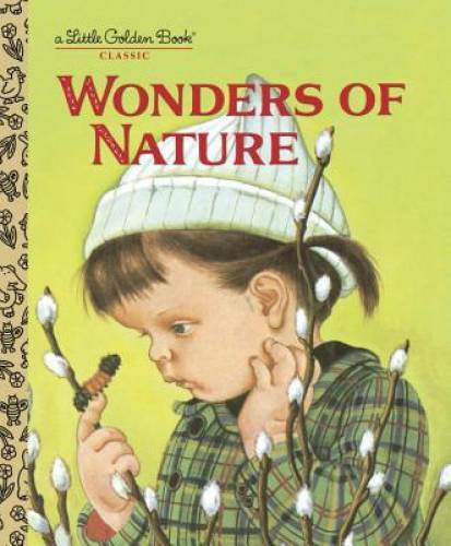 Wonders of Nature (Little Golden Book) – Hardcover – VERY GOOD
