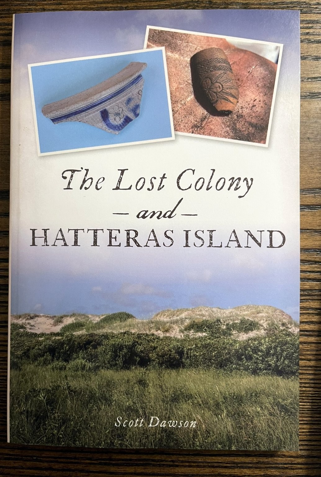 The Lost Colony & Hatteras Island Scott Dawson 2020 History Press Archaeology:VG