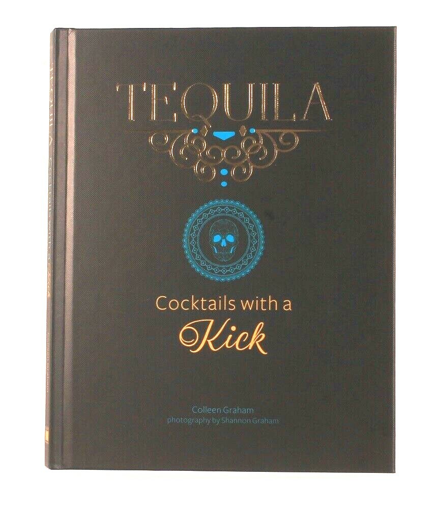 1 Count Sellers Publishing Tequila Cocktails With A Kick Colleen Graham Book
