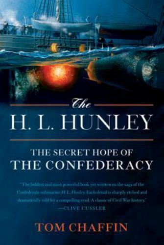 The H. L. Hunley by Tom Chaffin – NEW REMAINDER Paperback