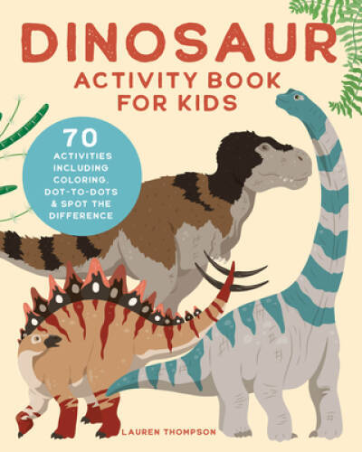 Dinosaur Activity Book for Kids: 70 Activities Including Coloring, Dot-to – GOOD