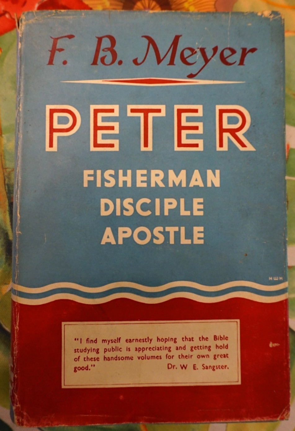 Peter: Fisherman, Disciple, Apostle by F. B. Meyer HCDJ 1955 UK NICE