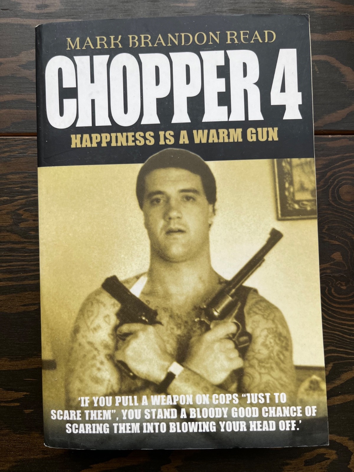 Chopper 4 – Happiness is a Warm Gun by Mark Brandon Read