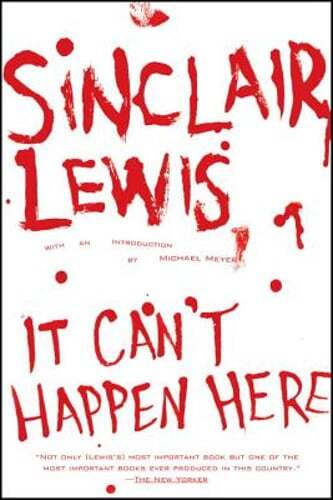 It Can’t Happen Here by Sinclair Lewis: Used