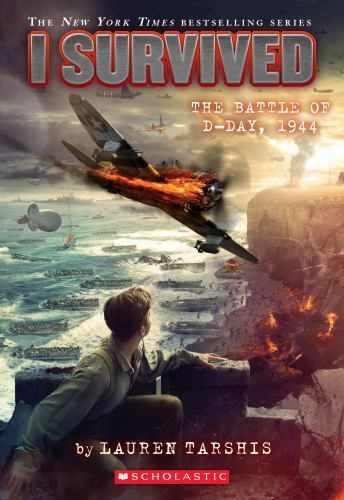 I Survived the Battle of D-Day, 1944 – 1338317385, paperback, Lauren Tarshis