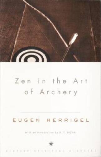 Zen in the Art of Archery – Paperback By Eugen Herrigel – GOOD