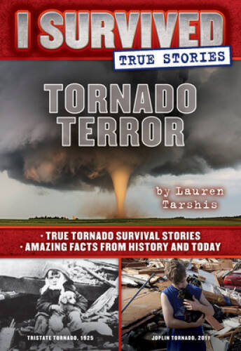 Tornado Terror (I Survived True Stories #3): True Tornado Survival S – VERY GOOD