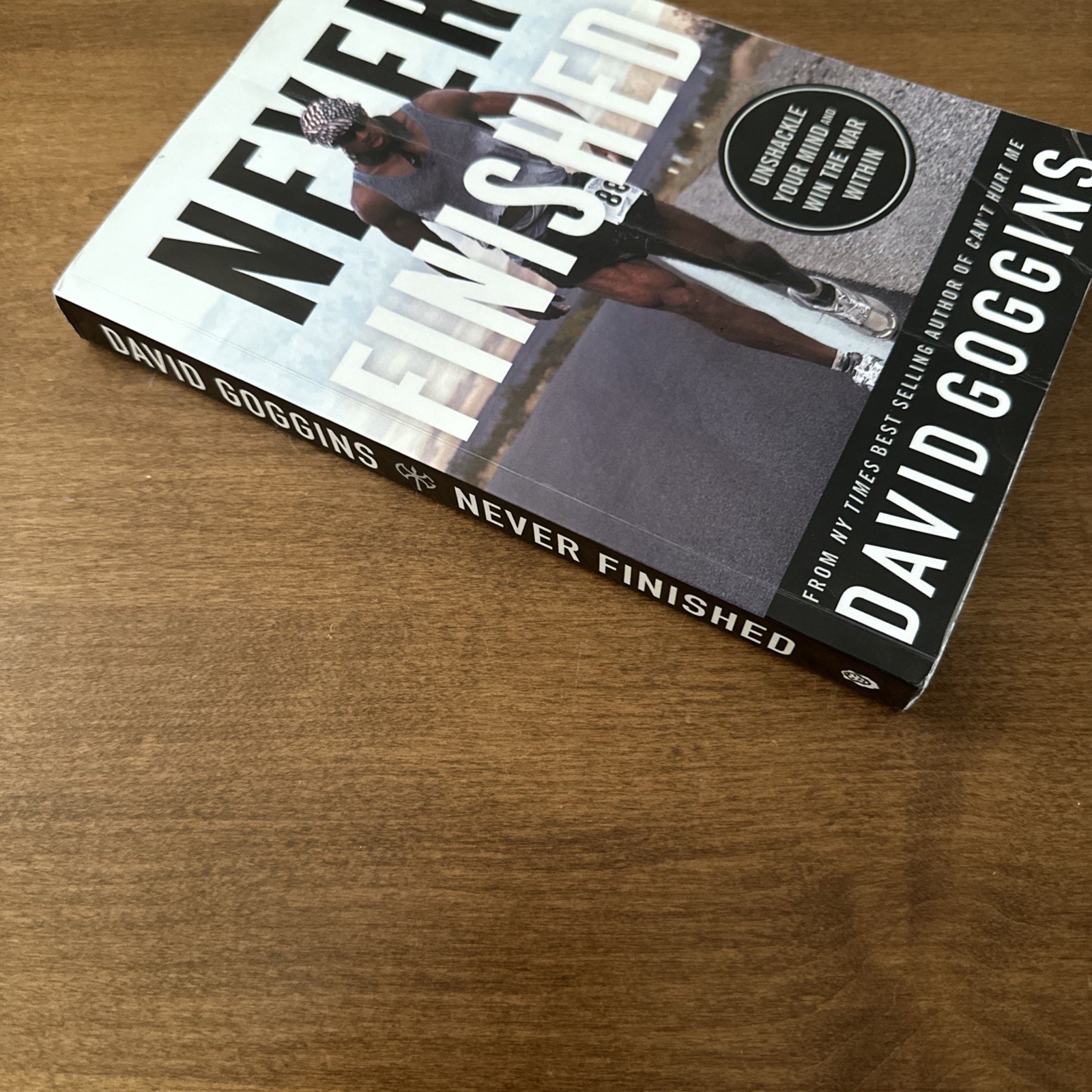 Never Finished: Unshackle Your Mind and Win the War Within NO MARKS ON TEXT