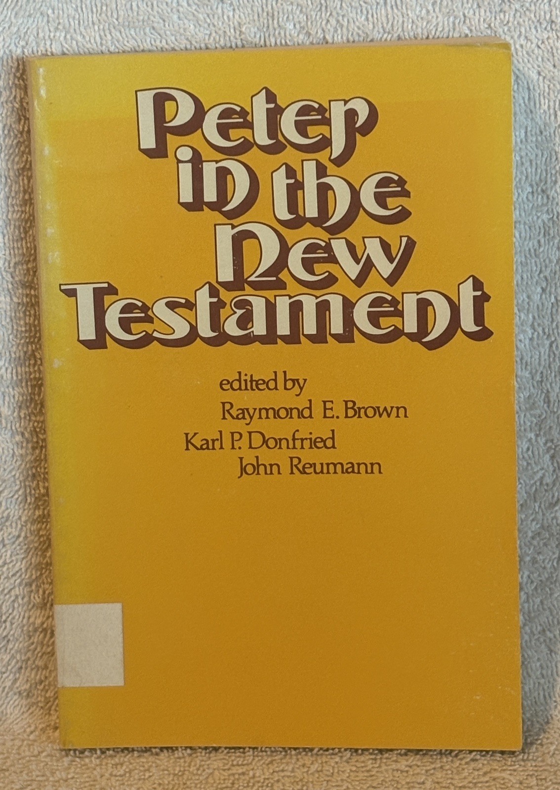 PETER IN THE NEW TESTAMENT Ed. by R. E. Brown PB 1973 Lutheran-Catholic