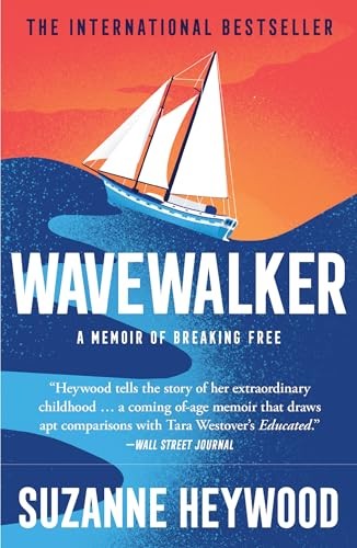 Wavewalker: THE INTERNATIONAL BESTSELLING TRUE-STORY OF A YOUNG GIRL’S FIG…