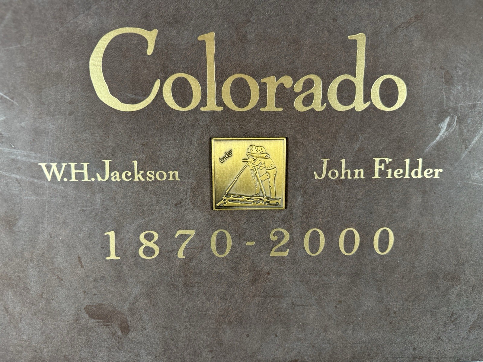 COLORADO 1870-2000 by W.H. Jackson, John Fielder Faux-Leather Bound Book -SIGNED