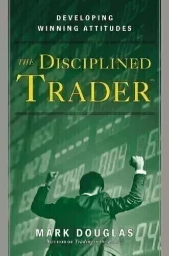 The disciplined trader: by Mark Douglas Paperback