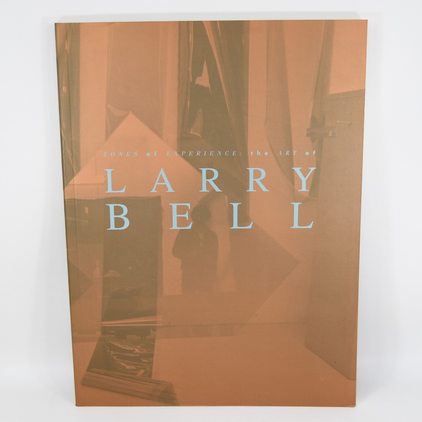 Zones of Experience: The Art of Larry Bell Albuquerque Museum 1997 Catalog