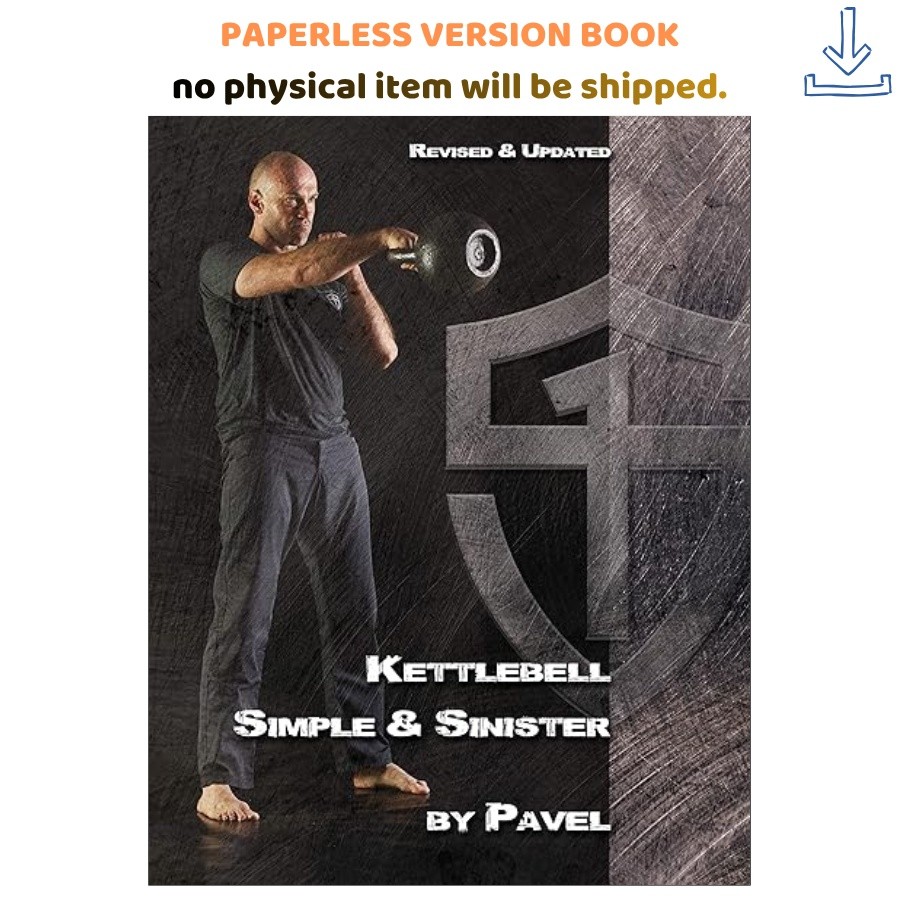 Kettlebell Simple & Sinister: Revised and Updat, Pavel Tsatsouline 2019