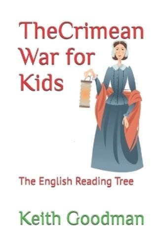 Keith Goodman The Crimean War for Kids (Paperback) (UK IMPORT)