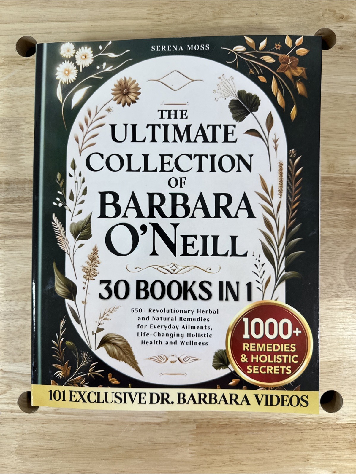 The Ultimate Collection of Barbara O’Neill: 550+ Revolutionary Herbal 30 Books