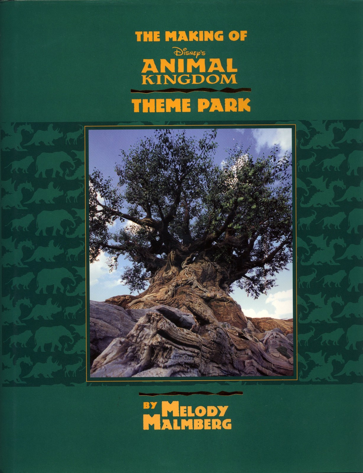 The Making Of Disney’s Animal Kingdom Theme Park Malmberg, Melody hardcover …