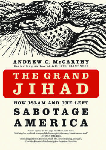 The Grand Jihad: How Islam and the Left Sabotage America – Hardcover – GOOD