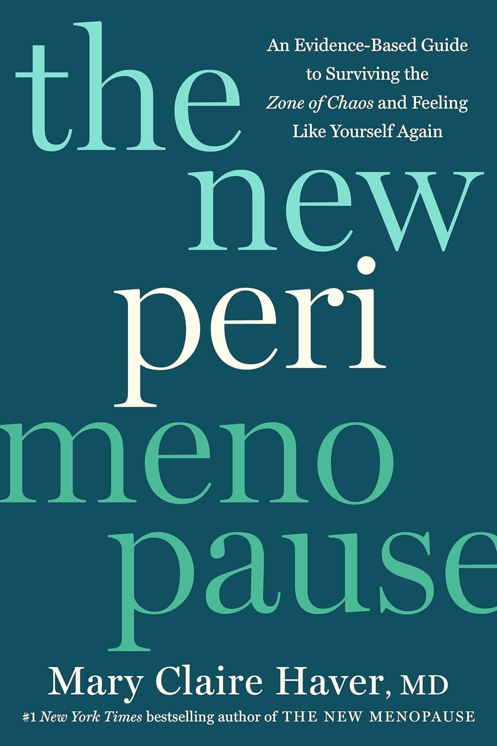 New Perimenopause : An Evidence-Based Guide to Surviving the Zone