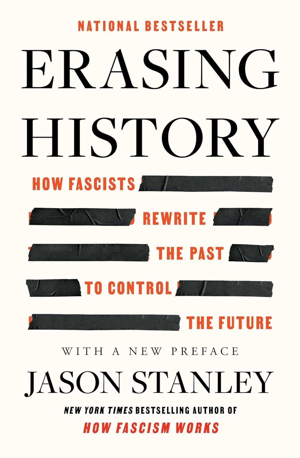 Erasing History : How Fascists Rewrite the Past to Control the Future by…