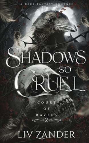 Shadows so Cruel: A Dark Fantasy Romance by LIV Zander: New
