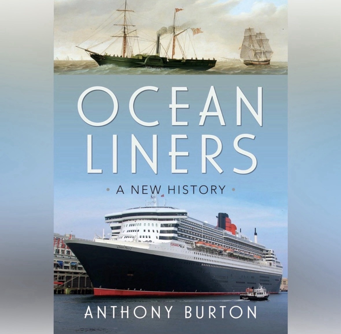 Ocean Liners: A New History by Anthony Burton Hardcover Book