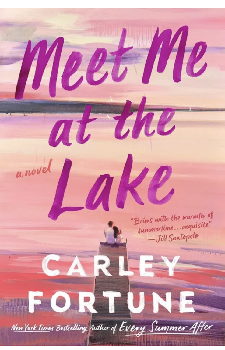 Meet Me at the Lake by Carley Fortune (2023,softcover)